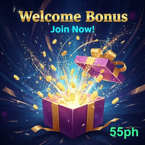 55ph welcome bonus gift 5